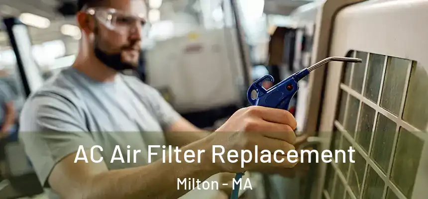  AC Air Filter Replacement Milton - MA