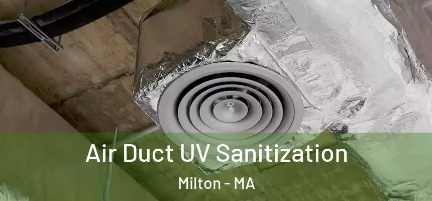  Air Duct UV Sanitization Milton - MA